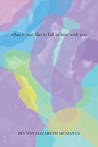 What It Was Like To Fall In Love With You