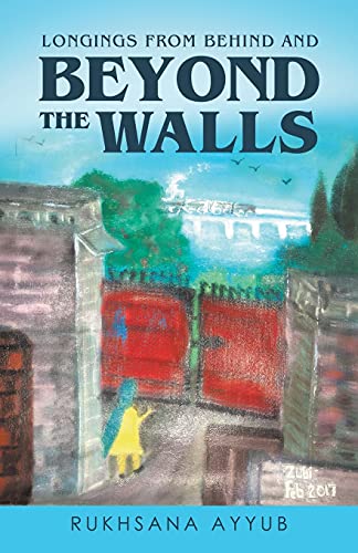 Longings From Behind And Beyond The Walls