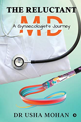 The Reluctant MD: A Gynaecologist?ÇÖs Journey