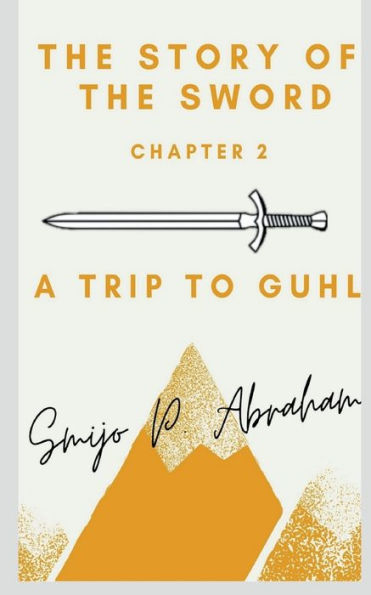 The Story Of The Sword Chapter 2 - A Trip To Guhl