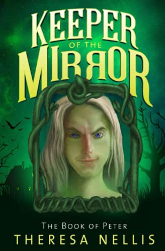 Keeper Of The Mirror: The Book Of Peter