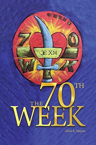 The 70Th Week - 9781637641637