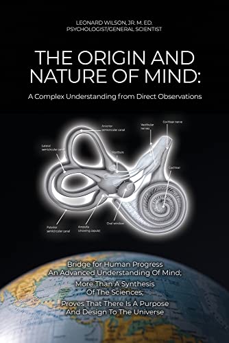 The Origin And Nature Of Mind: A Complex Understanding From Direct Observations