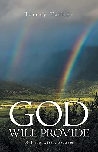 God Will Provide: A Walk With Abraham