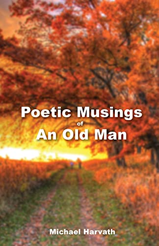 Poetic Musings Of An Old Man
