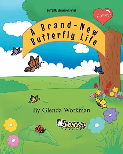A Brand-New Butterfly Life (Butterfly Escapades)