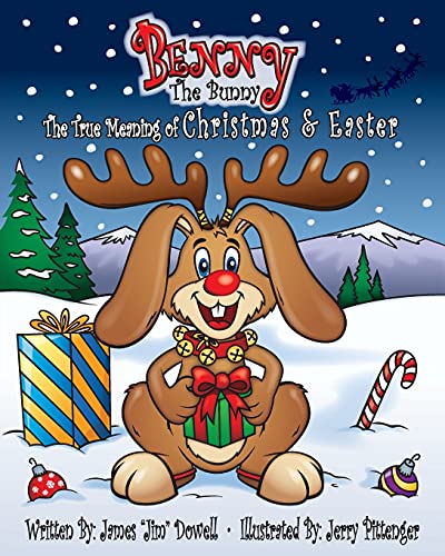 Benny The Bunny: The True Meaning Of Christmas & Easter - 9781637694725