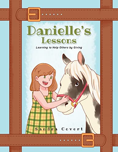 Danielle's Lessons: Learning To Help Others By Giving