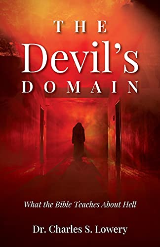The Devil's Domain: What The Bible Teaches About Hell