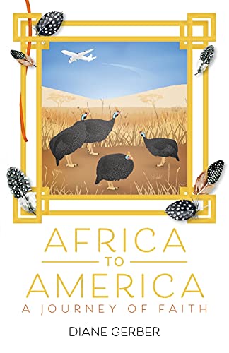 Africa To America: A Journey Of Faith