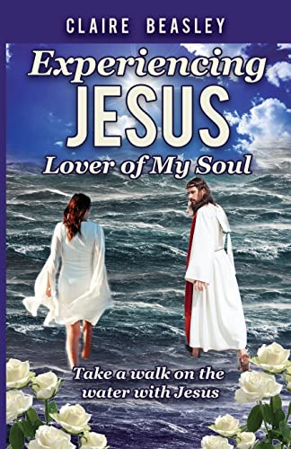 Experiencing Jesus: Lover Of My Soul