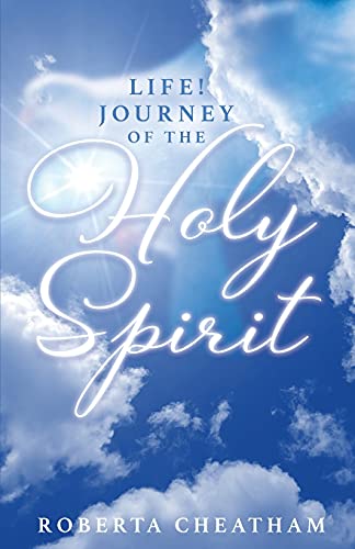 Life!: Journey Of The Holy Spirit