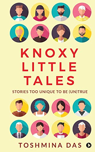 Knoxy Little Tales: Stories too unique to be (un)true