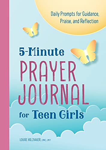 5-Minute Prayer Journal For Teen Girls: Daily Prompts For Guidance, Praise, And Reflection