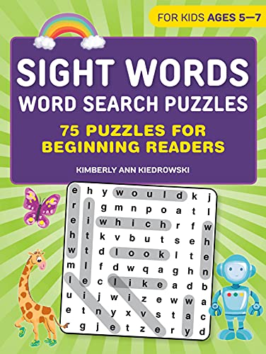 Sight Words Word Search Puzzles: 75 Puzzles For Beginning Readers