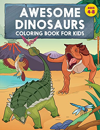 Awesome Dinosaurs Coloring Book For Kids: Ages 4-8