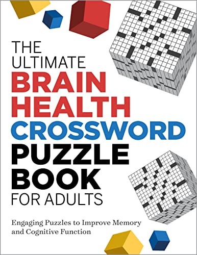 The Ultimate Brain Health Crossword Puzzle Book For Adults : Engaging Puzzles To Improve Memory And Cognitive Function - 9781638074847