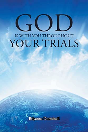 God Is with You Throughout Your Trials