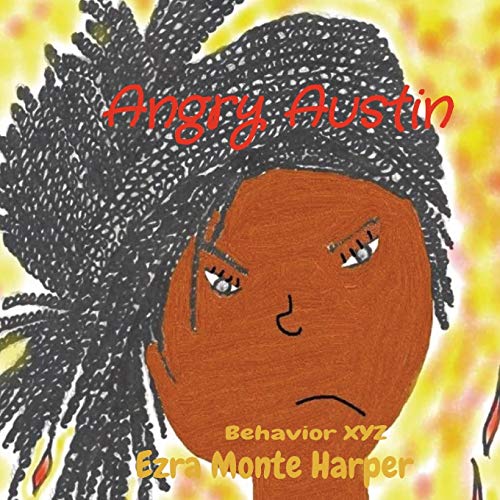Angry Austin: Behavior Xyz