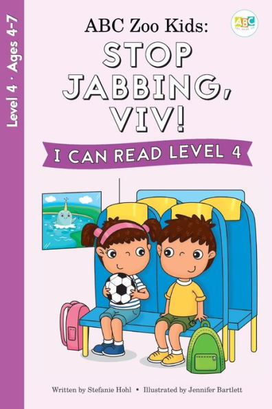 Abc Zoo Kids: Stop Jabbing, Viv! I Can Read Level 4 (Abc See, Hear, Do)