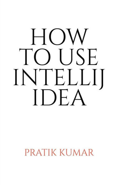 How To Use Intellij Idea