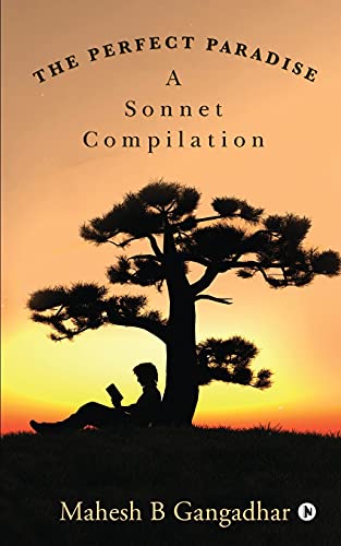 The Perfect Paradise: A Sonnet Compilation