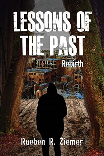 Lessons Of The Past : Rebirth