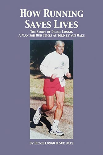 How Running Saves Lives : The Story Of Dickie Longo