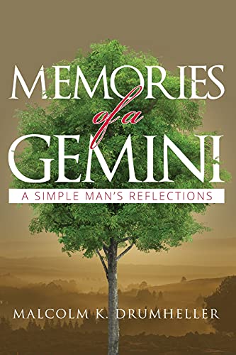 Memories Of A Gemini: A Simple Man's Reflections