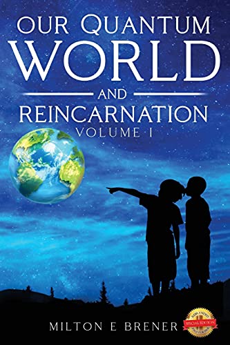 Our Quantum World And Reincarnation (Vol. I) - 9781638711346