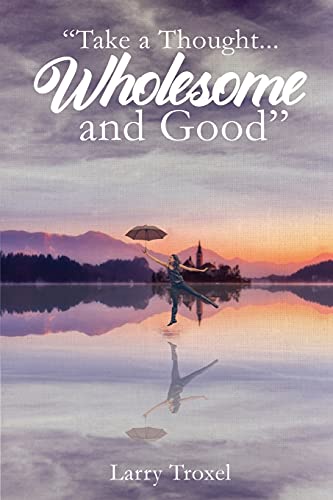 Take A Thought...Wholesome And Good - 9781638712183