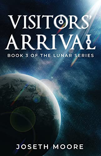 Visitors' Arrival: Book 3 Of The Lunar Series