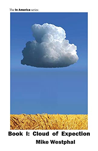 Cloud Of Expectation (Book One): The In America Series