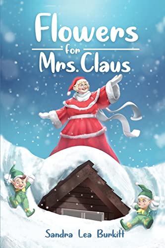 Flowers For Mrs. Claus