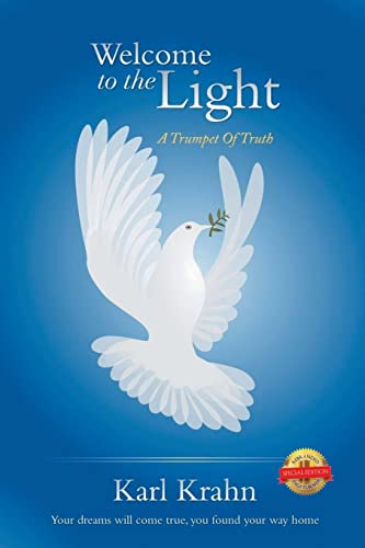 Welcome To The Light : A Trumpet Of Truth