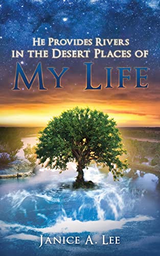 He Provides Rivers In The Desert Places Of My Life - 9781638719021