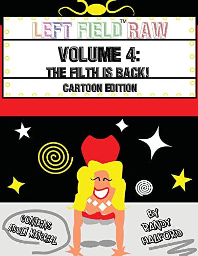 Left Field Raw: The Filth Is Back! (Volume 4)