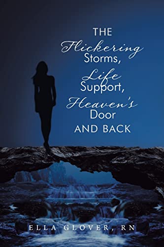 The Flickering Storms, Life Support, Heaven's Door And Back - Paperback