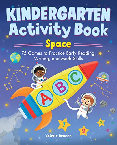 Kindergarten Activity Book: Space : 75 Games To Practice Early Reading, Writing, And Math Skills