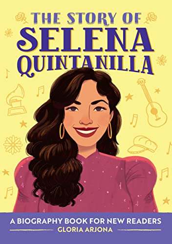 The Story Of Selena Quintanilla: A Biography Book For Young Readers (The Story Of: A Biography Series For New Readers)