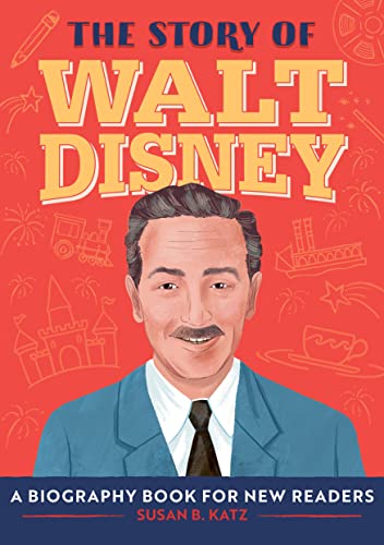 The Story Of Walt Disney : A Biography Book For New Readers