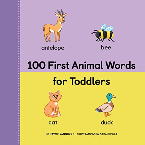 100 First Animal Words For Toddlers (100 First Words)