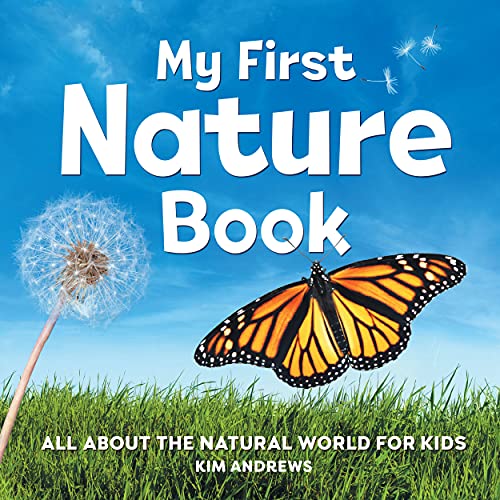 My First Nature Book: All About the Natural World for Kids (My First Book of) (Hardcover)