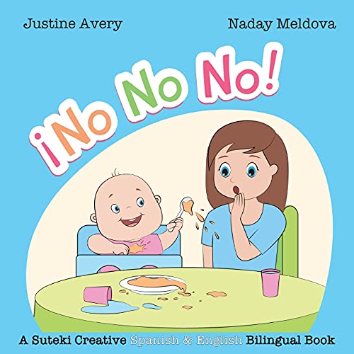 No, No, No! / ??No No No!: A Suteki Creative Spanish & English Bilingual Book (Spanish Edition) - 9781638820567