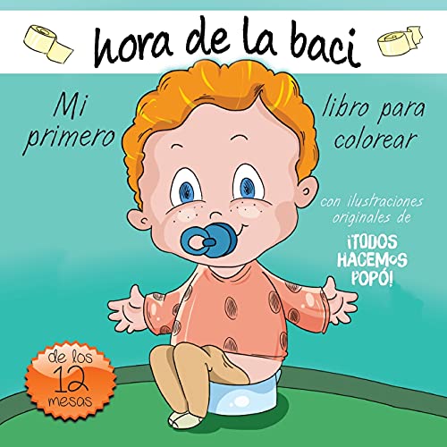 Mi primero hora de la baci libro para colorear (Everybody Potties! / ?íTodos a la Baci!) (Spanish Edition)