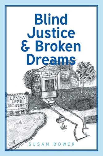 Blind Justice And Broken Dreams