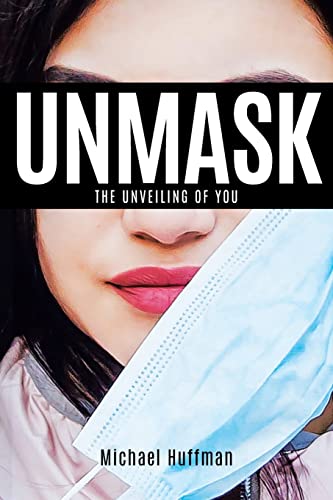 Unmask : The Unveiling Of You