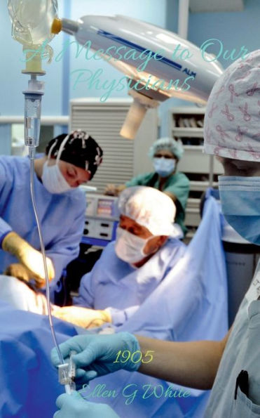 A Message To Our Physicians (1905)