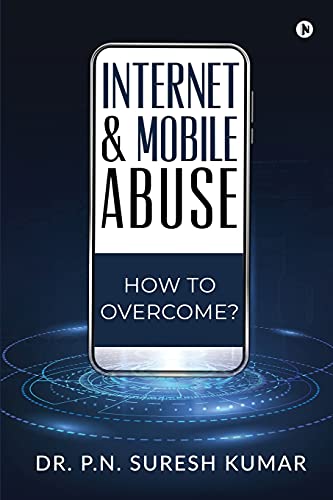 Internet And Mobile Abuse: How To Overcome?