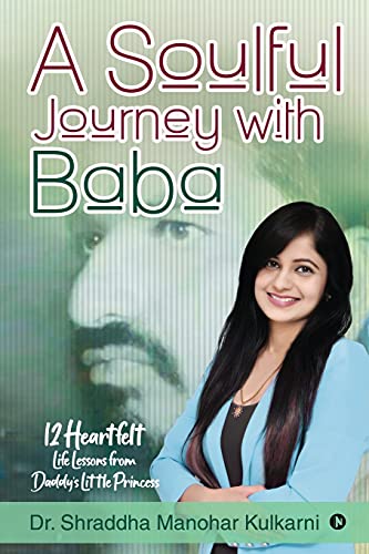 A Soulful Journey With Baba: 12 Heartfelt Life Lessons From Daddy’S Little Princess